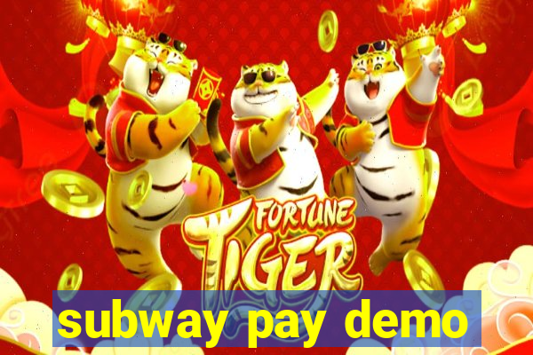 subway pay demo